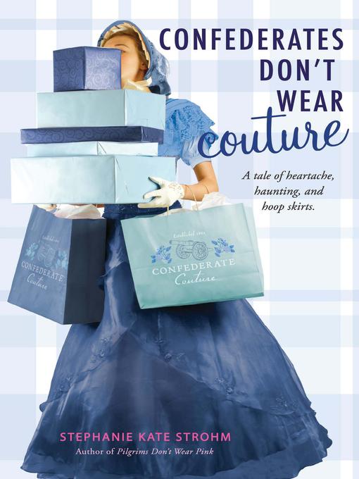 Title details for Confederates Don't Wear Couture by Stephanie Kate Strohm - Wait list